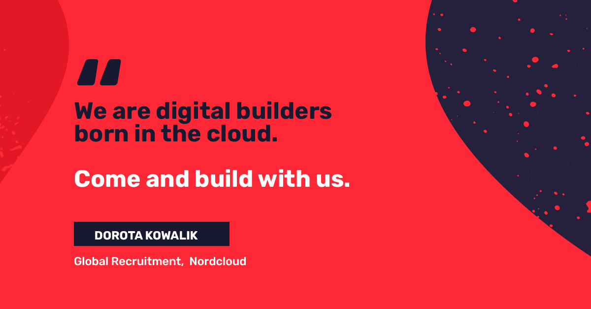 We are digital builders born in the cloud. Come and build with us.