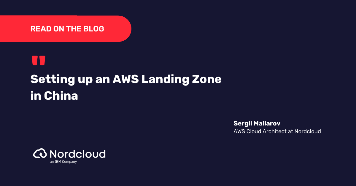 Setting up an AWS Landing Zone in China