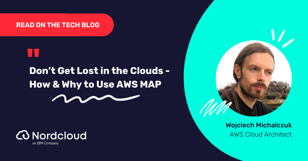 Don’t Get Lost in the Clouds – How and Why to Use AWS MAP