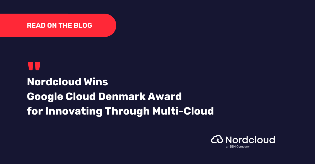 Nordcloud Wins Google Cloud Denmark Award for Innovating Through Multi-Cloud